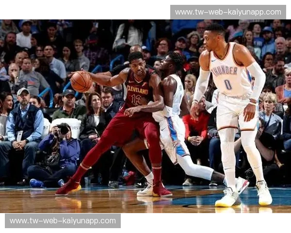 决战俄克拉荷马！骑士vs雷霆直播，见证新王加冕或王朝的延续？